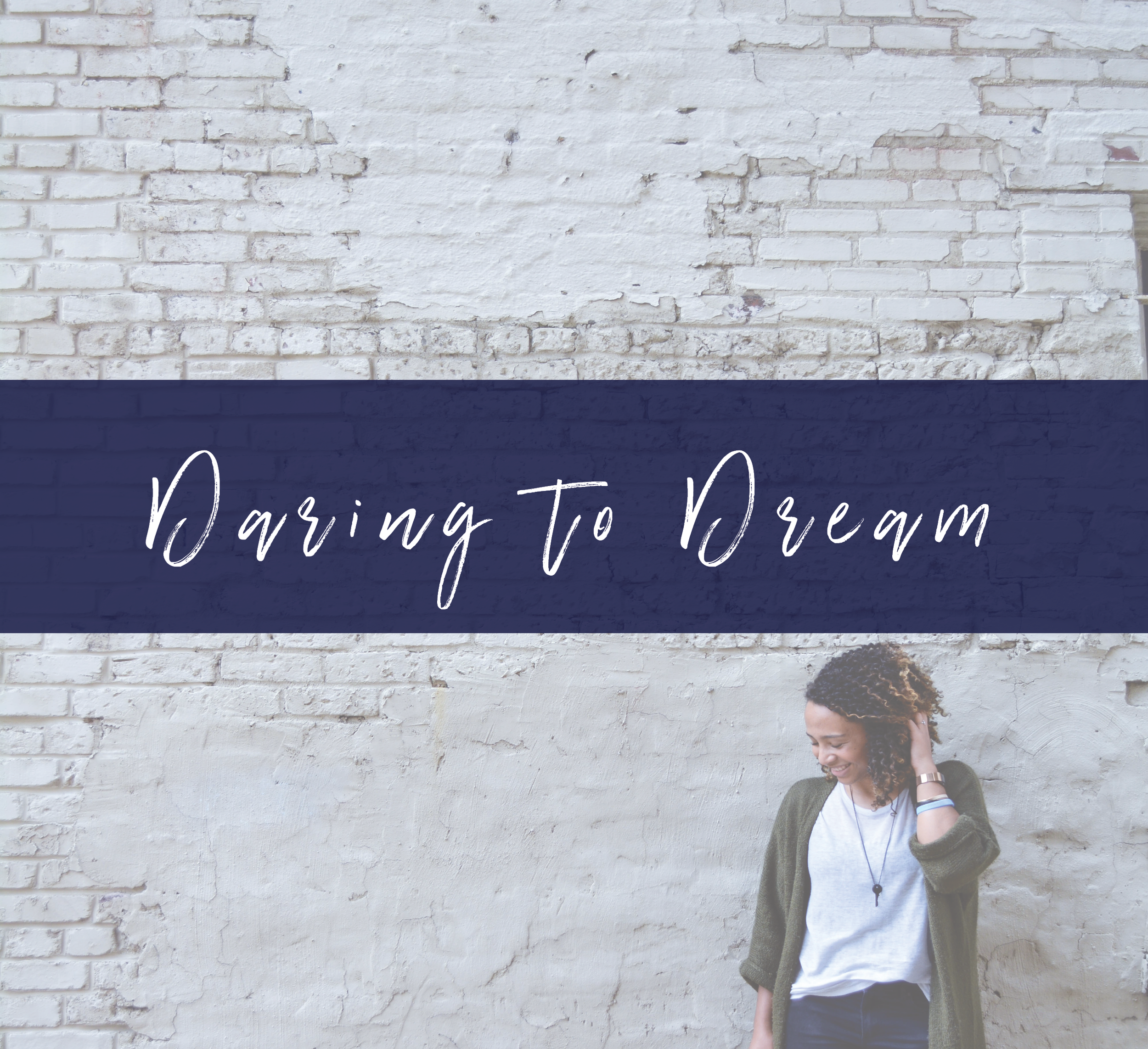Daring to Dream 